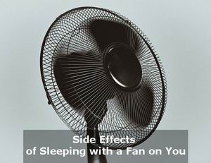 side effects of sleeping under a fan